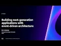 AWS re Invent 2023 - Building next-generation applications with event-driven architecture API302