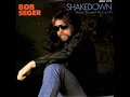 Bob Seger - Shakedown (HQ)