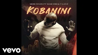 mobi dixon kobanini ft nomcebo t love