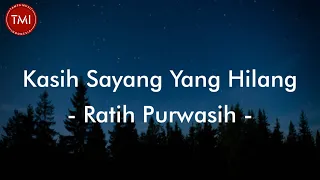 kasih sayang yang hilang ratih purwasih lirik lagu 