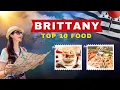 Top 10 Brittany French Foods You Must Try Best Breton Dishes Ranked