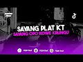 Download Lagu DJ SAYANG JDM PLAT KT