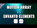 Envato Elements vs Motion Array HTR