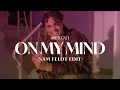 Download Lagu Mergui - On My Mind (Sam Feldt Edit) [Official Visualizer]