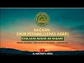 Download Lagu Azkar selepas Asar - Khulasah Madad An Nabawi اذكار ما بعد العصر (الخلاصة مداد النبوي)