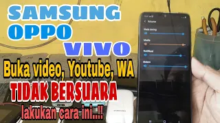 Download Cara Mengatasi Hp Samsung OPPO Vivo Buka Youtube tidak Bersuara MP3