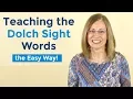 Teaching the Dolch Sight Word List the Easy Way