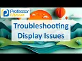 Troubleshooting Display Issues - CompTIA A 220-1201