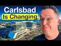Carlsbad Is Changing FOREVER Here s Why