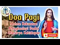 Download Lagu Doa Pagi 🟠 Mohon Kekuatan Menghadapi Badai yang Menerpa Kehidupan‼️