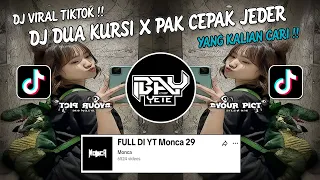 Download DJ DUA KURSI X PAK CEPAK JEDER BY MONCA 29 VIRAL TIK TOK TERBARU 2023 YANG KALIAN CARI ! MP3