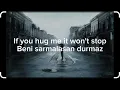 Sana El Pençe Durmam (Turkish song ) with English lyrics     (Song by Emre Fel)