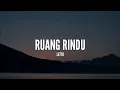 Download Lagu [1 Jam Lirik]  Letto - Ruang Rindu (Lirik)