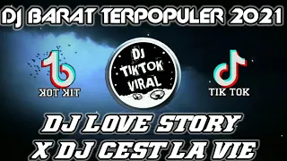 Download DJ LOVE STORY X DJ CEST LA VIE DJ BARAT COCOK BUAT SANTAI TERBARU 2021 VIRAL TIKTOK 🔈 🎶 🎧 MP3
