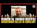 Bourbon County coroner identifies homeowner killed in overnight burglary