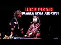 LUCU PISAN   DAWALA PASEA   JENG CEPOT DALANG H DADAN SUNANDAR SUNARYA