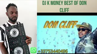best of don cliff by dj k money