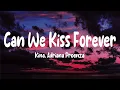 Download Lagu Kina - Can We Kiss Forever? (Lyrics) ft. Adriana Proenza