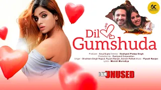 dil gumshuda producer anuj gupta director dushyant pratap singh ft aasma sayed