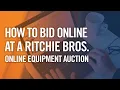 How to Bid Online in Ritchie Bros Timed Auctions