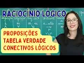 Lagu RACIOCÍNIO LÓGICO - PROPOSIÇÕES E TABELA VERDADE - Professora Angela Matemática