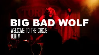 Tori V - Welcome To The Circus: Live At Tulips Fort Worth Texas - Big Bad Wolf