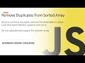 Coding Challenge Remove Duplicates In Sorted Array JavaScript Beginners