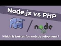Node js vs PHP Which is better for web development