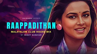 raappadithan club house mix by nabzy nabuhan malayalam retro remix