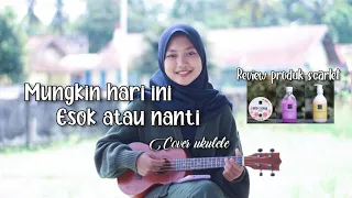 Download MUNGKIN HARI INI ESOK ATAU NANTI - ANNETH || Cover Ukulele By Evi Sukma MP3