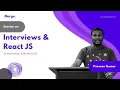 Session on Interviews and ReactJS Merge Intern