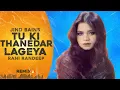 Download Lagu Tu Ki Thanedar Lageyai (Remix) Rani Randeep | Jind Bains | Latest Punjabi Song | New Songs 2025