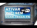 Download Lagu VEJA COMO ATIVAR WI-FI DO NOTEBOOK SEM USAR A TECLA DE FUNÇÃO FN