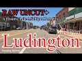 Ludington Michigan Raw Uncut Plus