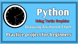How to draw Animated Clock using python turtle graphics Practice project for beginners Python