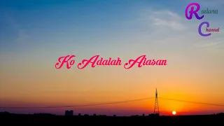Download Ko Adalah Alasan - Bagarap ft Indah (Official Lyrics Video) MP3