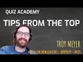 TIPS FROM THE TOP - TROY MEYER