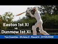 Easton 1st XI vs Dunmow 1st XI - Full Match
