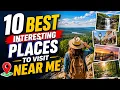10 Best Interesting Places to Visit Near Me Top 10 Interesting Places to Visit Near Me
