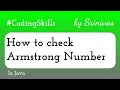 How to check Armstrong Number in Java Coding Skills
