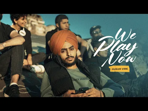 Download MP3 We Play Now (Full Video)| Hukam Virk | Guri Lahoria | Devilo | Retro Studios | New Punjabi Song 2023