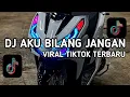 Lagu DJ AKU BILANG JANGAN (BOOTLEG) X JANGAN SALAH PASANGAN DJ TIKTOK YANG SANGAT DI CARI !