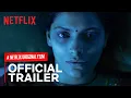 Video di Choked | Official Trailer | Saiyami Kher, Roshan Mathew, Amruta Subhash, Rajshri Deshpande | Netflix