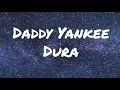 Download Lagu Daddy Yankee - Dura Lyrics