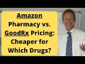 Amazon Pharmacy vs GoodRx Prescription Pricing Which is Cheaper