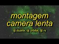 Lagu MONTAGEM CAMERA LENTA