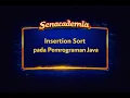 12 Insertion Sort pada Pemrograman Java
