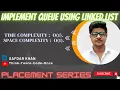 ImplementQueueUsingLinkedList LinkList Java PlacementPreparationSeries FullExplnWithCode Safdarkhan