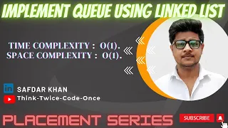 ImplementQueueUsingLinkedList LinkList Java PlacementPreparationSeries FullExplnWithCode Safdarkhan