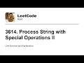 3614 Process String with Special Operations II Leetcode Hard